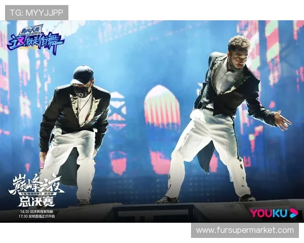 街舞对决赛后分析西安队与深圳队的耐力较量与表现评估 街舞对决赛后分析西安队与深圳队的耐力较量与表现评估